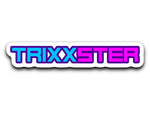 Trixx Trixxster Sticker