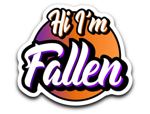 Hi I'm Fallen Sticker