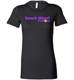 Starbeast Purple Logo "Smack What?"Ladies Tee