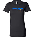 Starbeast Blue Logo "Smack What" Ladies Tee