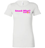 Starbeast Pink Logo "Smack What?" Ladies Tee