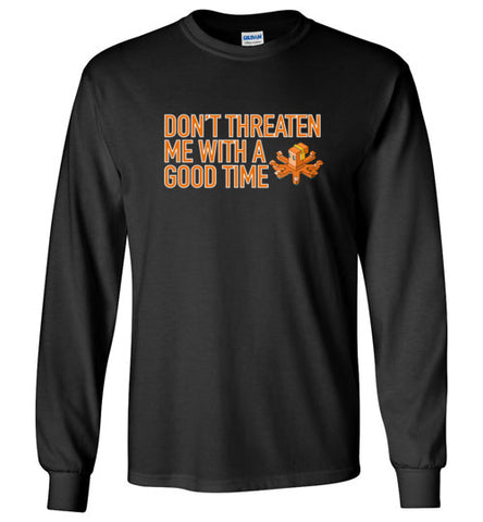 spethal0 Dont Threaten Me Long Sleeve Tee
