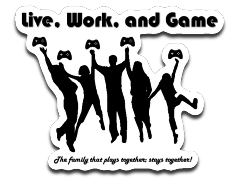 Live, Work and Game Sticker