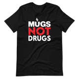 MugsTV Not Drugs Premium Tee